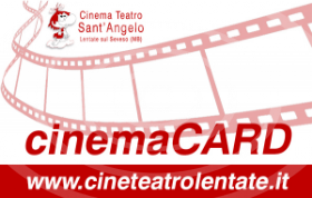 CinemaCard, l'abbonamento del Cinema Teatro Sant'Angelo